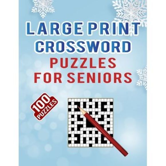 Large Print Crossword Puzzles for Seniors - 100 Puzzles: Medium to Hard Crosswor - Picture 1 of 2
